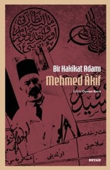 Bir Hakikat Adamı Mehmed Âkif