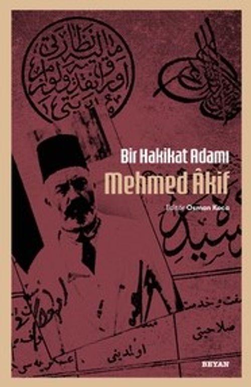 Bir Hakikat Adamı Mehmed Âkif