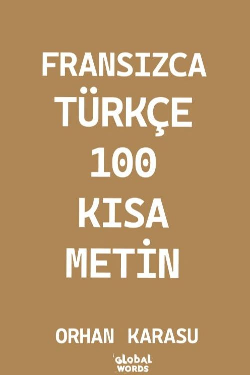 Fransızca-Türkçe 100 Kısa Metin