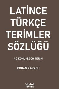 Latince-Türkçe Terimler Sözlüğü & 40 Konu-2.000 Terim
