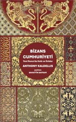 Bizans Cumhuriyeti & Yeni Roma'da Halk ve İktidar