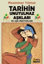 Tarihin Unutulmaz Aşkları ve Aşk Mektupları