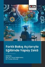 Farklı Bakış Açılarıyla Eğitimde Yapay Zeka