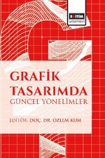 Grafik Tasarımda Güncel Yönelimler