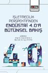 İşletmecilik Perspektifinden End&uuml;stri 4.0'a B&uuml;t&uuml;nsel Bakış