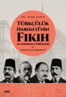 Türkçülük Hareketi'nin Fıkıh Alanındaki Görüşleri / Tanzimat'tan Cumhuriyet'e