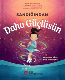 Sandığından Daha Güçlüsün