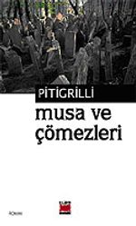 Musa ve Çömezleri