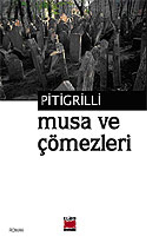 Musa ve Çömezleri
