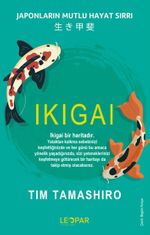 Ikıgaı Japonların Mutlu Hayat Sırrı