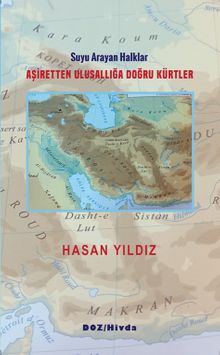 Aşiretten Ulusallığa Doğru Kürtler & Suyu Arayan Halklar