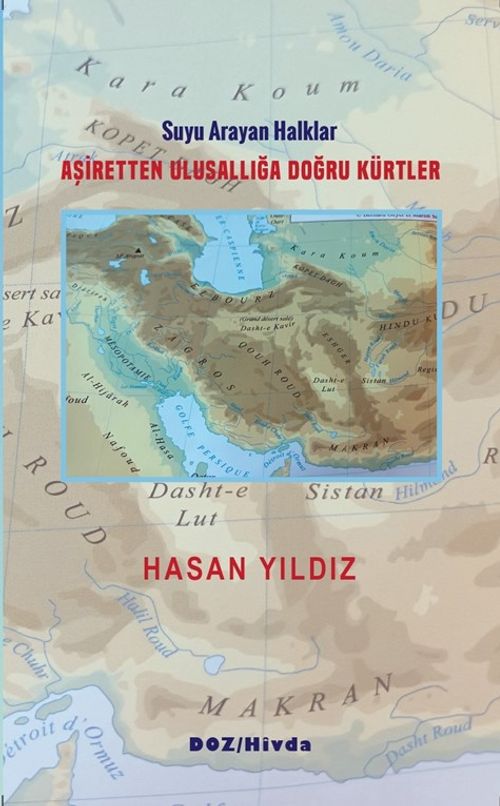 Aşiretten Ulusallığa Doğru Kürtler & Suyu Arayan Halklar