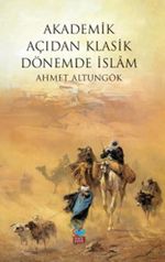 Akademik Açıdan Klasik Dönemde İslam