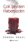 Çok Şeyden Habersizdim