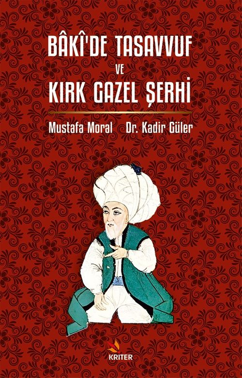 Bakî'de Tasavvuf ve Kırk Gazel Şerhi