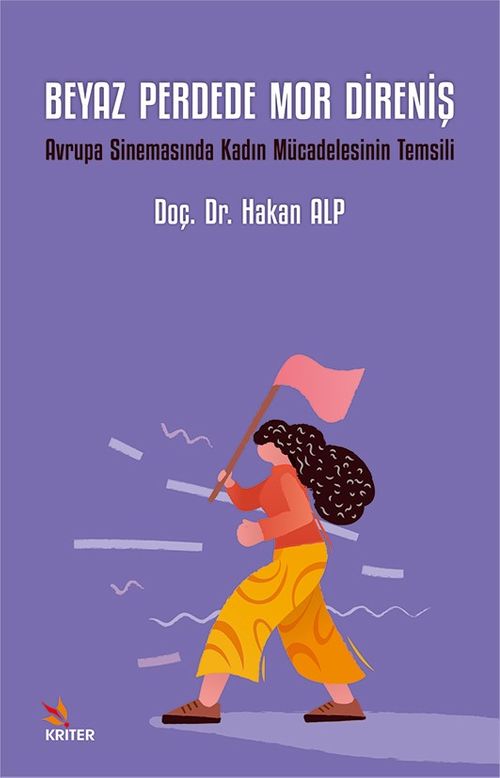 Beyaz Perdede Mor Direniş & Avrupa Sinemasında Kadın Mücadelesinin Temsili