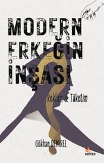 Modern Erkeğin İnşası & Reklam ve Tüketim