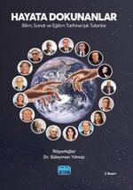 Hayata Dokunanlar: Bilim, Sanat ve Eğitim Tarihine Işık Tutanlar