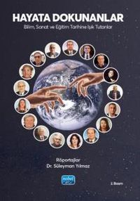 Hayata Dokunanlar: Bilim, Sanat ve Eğitim Tarihine Işık Tutanlar