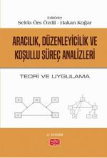 Aracılık, Düzenleyicilik ve Koşullu Süreç Analizleri - Teori Ve Uygulama