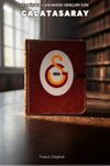 Ge&ccedil;mişten G&uuml;n&uuml;m&uuml;ze Gen&ccedil;ler İ&ccedil;in Galatasaray