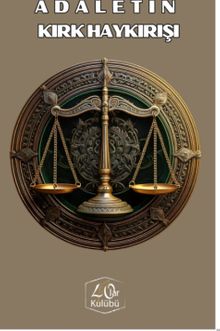 Adaletin Kırk Haykırışı