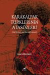 Karakalpak T&uuml;rklerinin Atas&ouml;zleri (İnceleme-Metin-Aktarma)