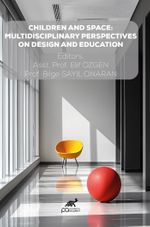 Children and Space: Multidisciplinary  Perspectives on Design and Education