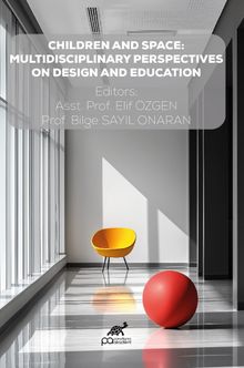 Children and Space: Multidisciplinary  Perspectives on Design and Education