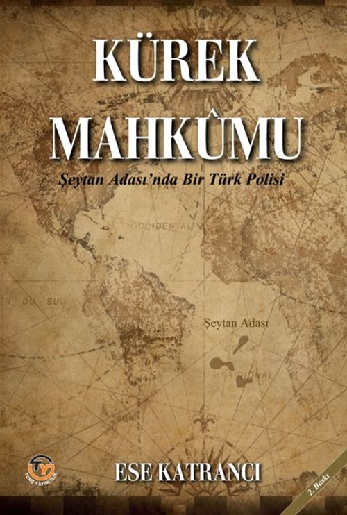 Kürek Mahkûmu & Şeytan Adası'nda Bir Türk Polisi