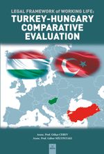 Legal Framework Of Working Life : Turkey – Hungary Comparative Evaluation