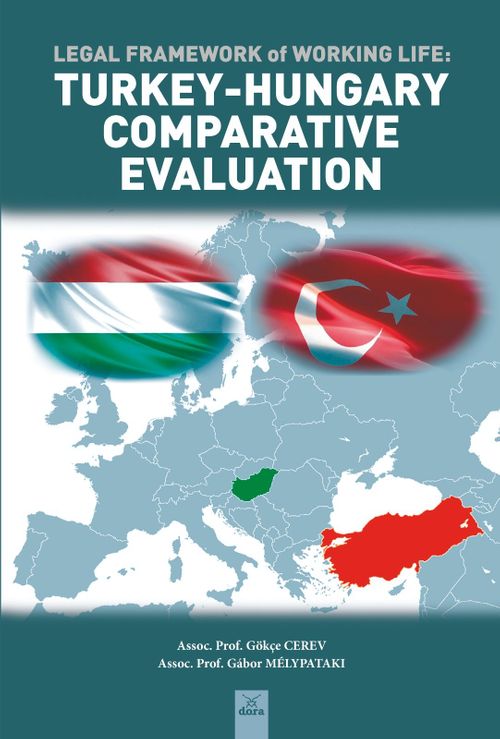 Legal Framework Of Working Life : Turkey – Hungary Comparative Evaluation