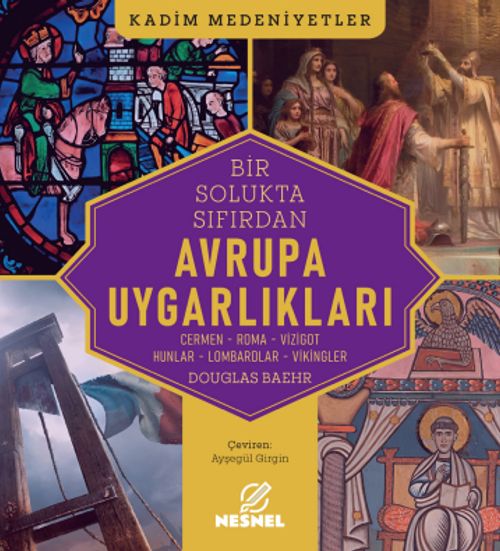 Avrupa Uygarlıkları - Cermen - Roma - Vizigot - Hunlar