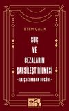 Su&ccedil; ve Cezaların Şahsileştirilmesi & İlk &Ccedil;ağlardan Bug&uuml;ne
