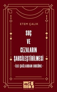 Suç ve Cezaların Şahsileştirilmesi & İlk Çağlardan Bugüne