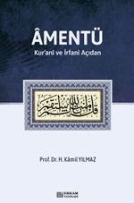 Amentü & Kur'anî ve İrfanî Açıdan