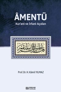 Amentü & Kur’anî ve İrfanî Açıdan