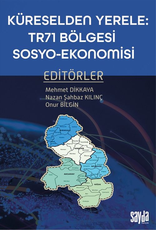 Küreselden Yerele:  Tr71 Bölgesi Sosyo-Ekonomisi 