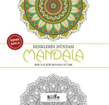 Renklerin Dünyası - Mandala & Her Yaş İçin Boyama Kitabı