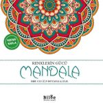 Renklerin Gücü - Mandala & Her Yaş İçin Boyama Kitabı