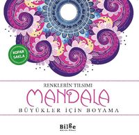 Renklerin Tılsımı - Mandala & Büyükler İçin Boyama
