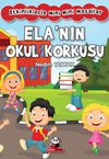 Ela&rsquo;nın Okul Korkusu