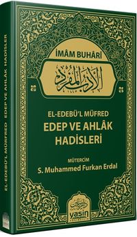 El Edebül Müfred Edep Ve Ahlak Hadisleri