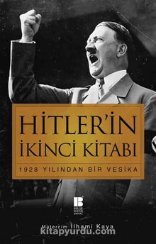 Hitler’in İkinci Kitabı & 1928 Yılından Bir Vesika - Adolf Hitler