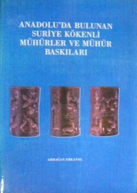 Anadoluda Bulunan Suriye Kökenli Mühürler ve Mühür Baskıları / 30-A-3
