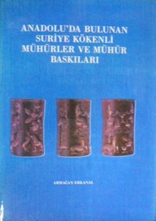 Anadoluda Bulunan Suriye Kökenli Mühürler ve Mühür Baskıları / 30-A-3