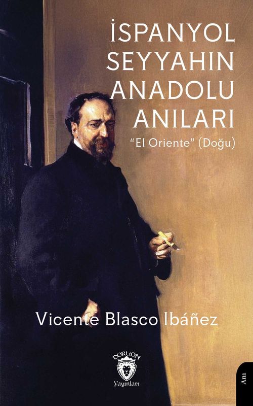 İspanyol Seyyahın Anadolu Anıları “El Oriente” (Doğu)
