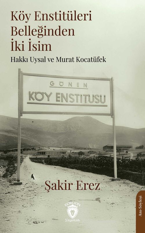 Köy Enstitüleri Belleğinden İki İsim Murat Kocatüfek ve Hakkı Uysal