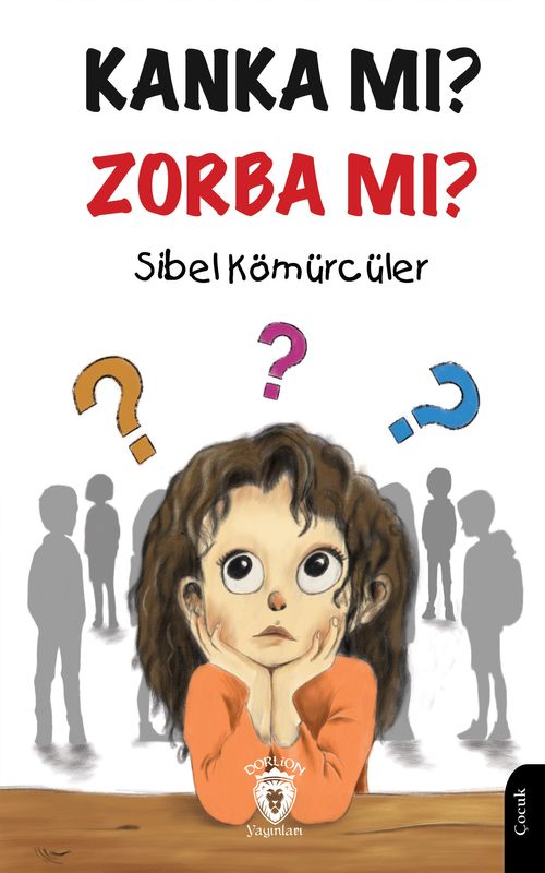 Kanka mı? Zorba mı? 