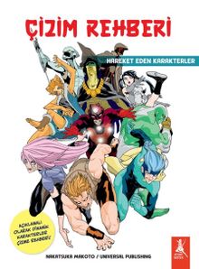 Çizim Rehberi Hareket Eden Karakterler & Açıklamalı Olarak Dinamik Karakterler Çizme Rehberi!